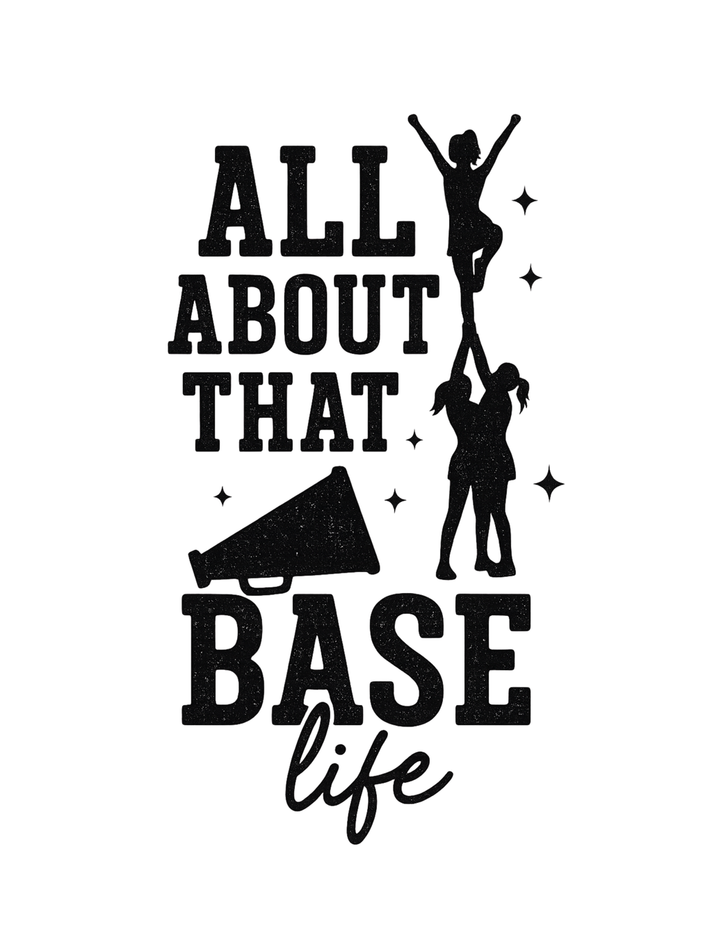 All About that Base Life Tee & PNG Download