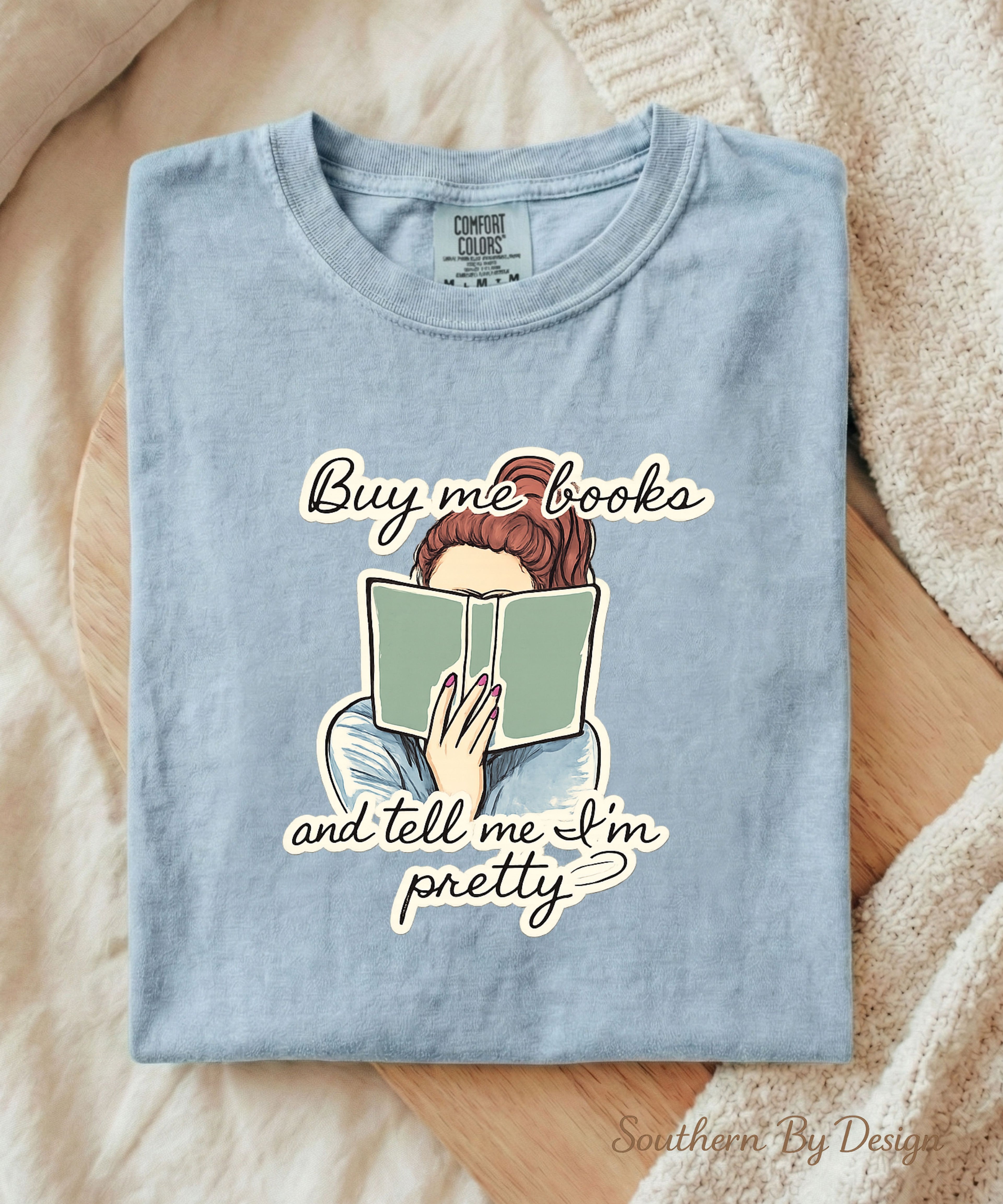 Buy Me Books and Tell Me I'm Pretty Tee & PNG Download