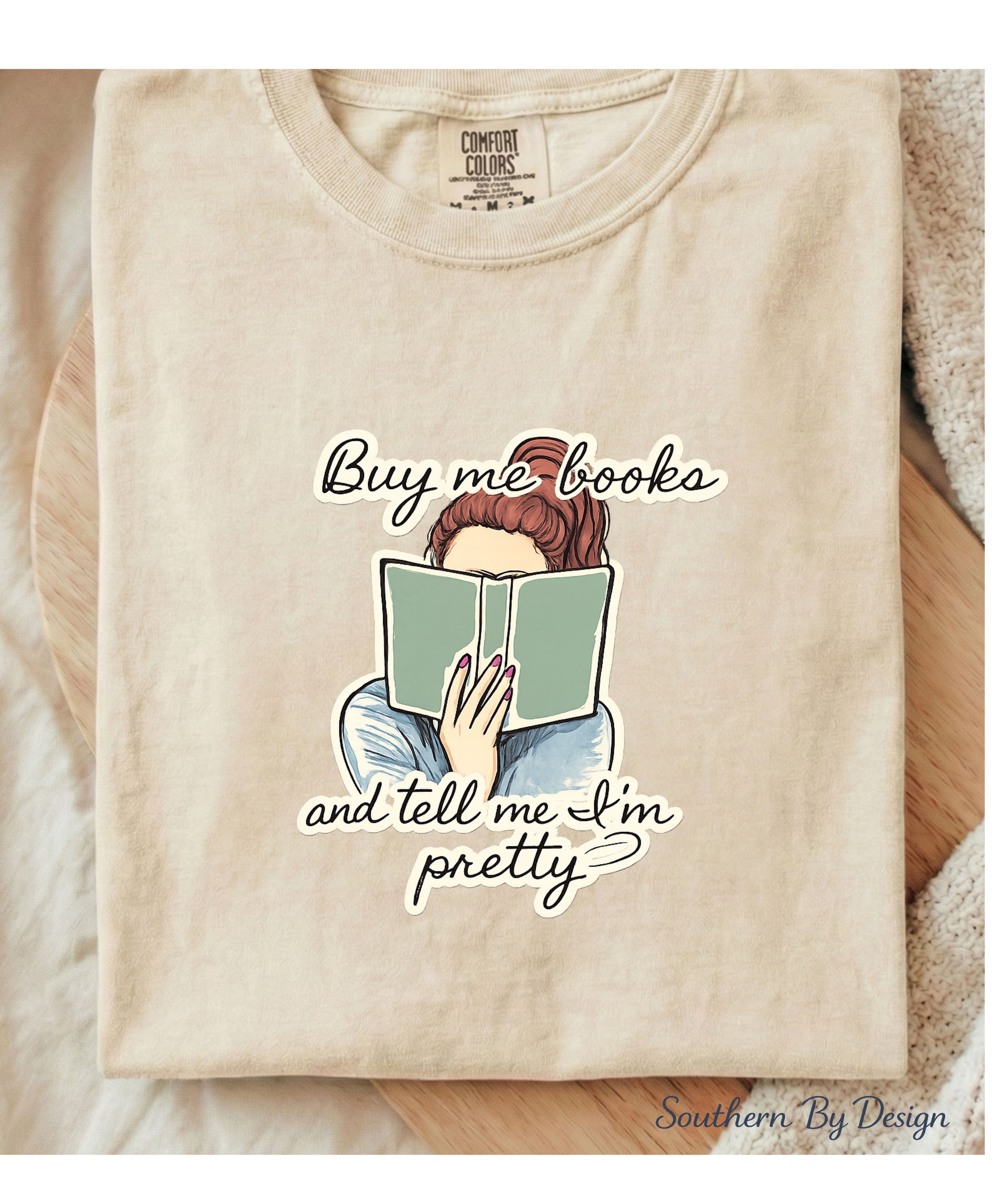 Buy Me Books and Tell Me I'm Pretty Tee & PNG Download