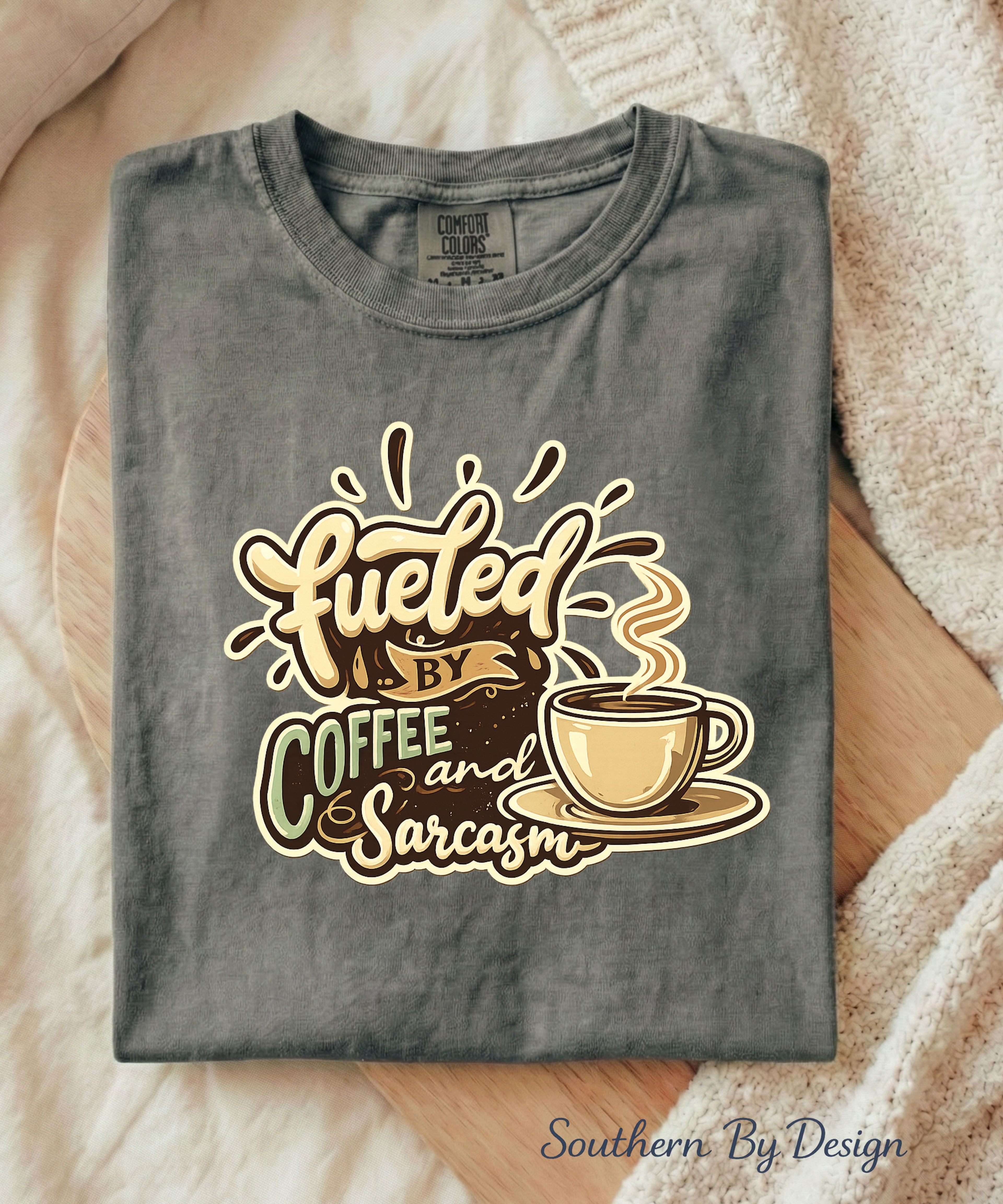 Fueled By Coffee and Sarcasm Tee
