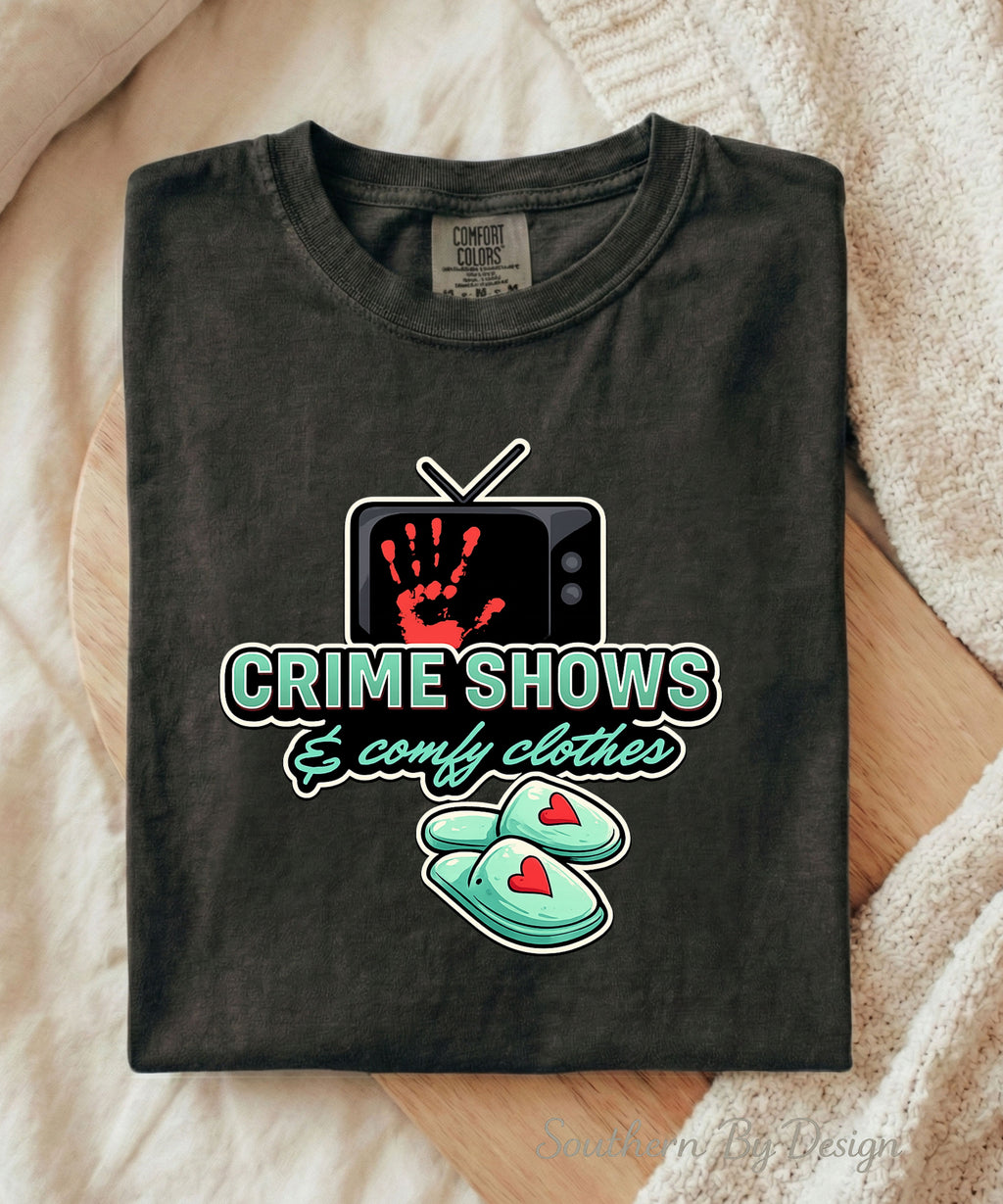 Crime Shows & Comfy Clothes Tee