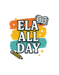 ELA All Day Teacher Shirt