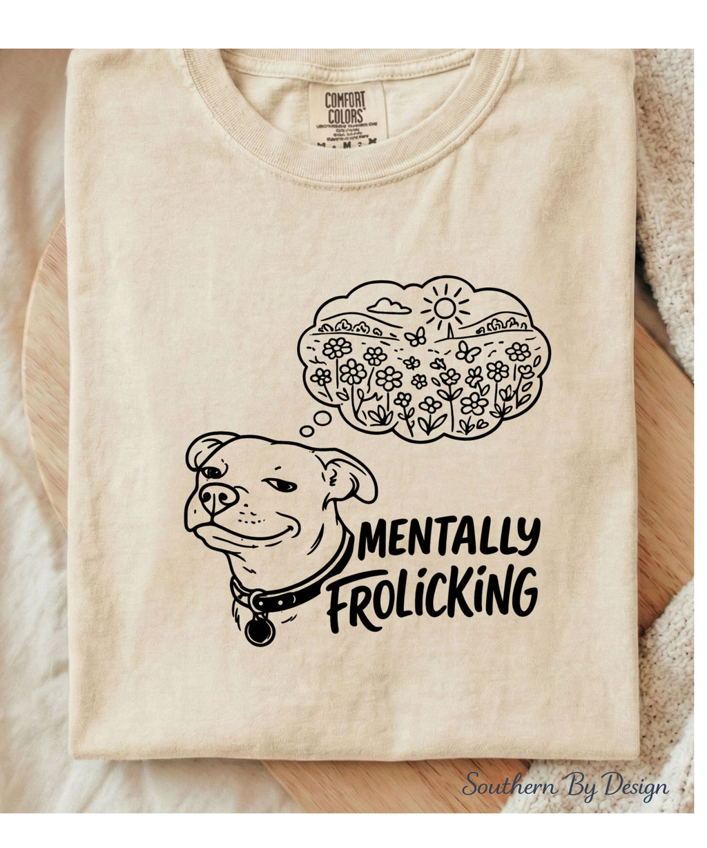 Mentally Frolicking Dog Tee & PNG Download