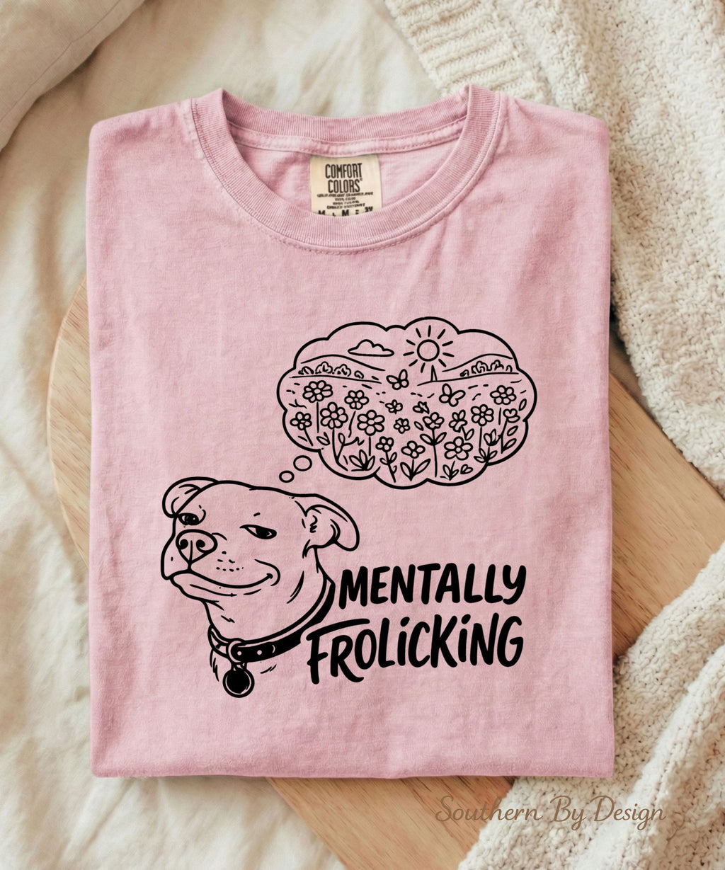 Mentally Frolicking Dog Tee & PNG Download