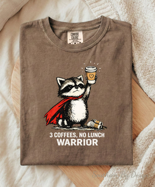 3 Coffees No Lunch Warrior Tee