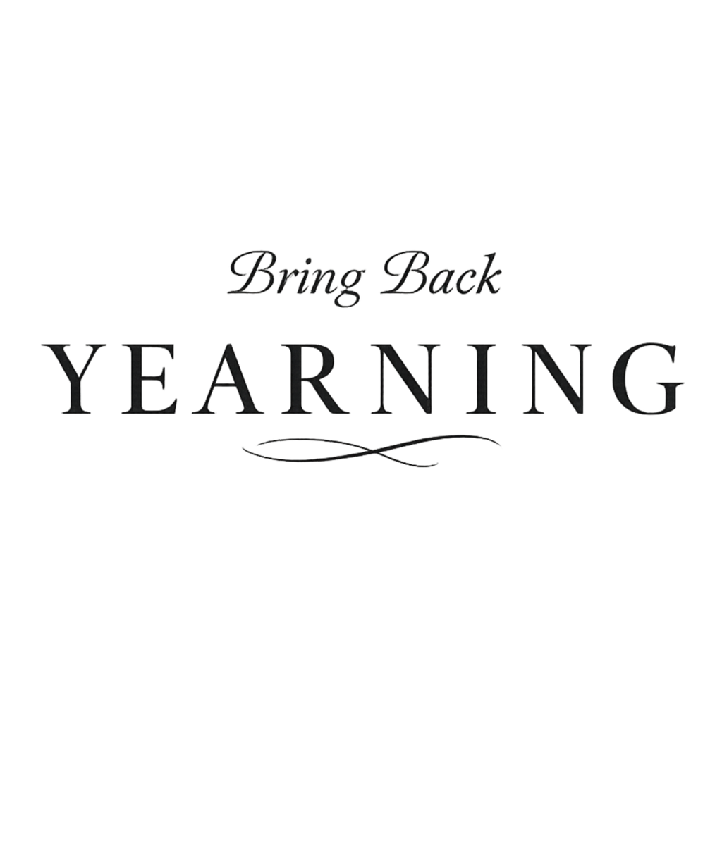 Bring Back Yearning Tee
